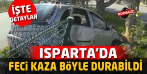 ISPARTA'DA FECİ KAZA 