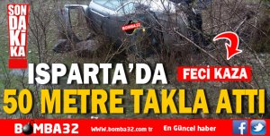 ISPARTA'DA FECİ KAZA 