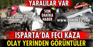 ISPARTA'DA FECİ KAZA!