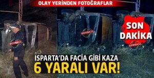 ISPARTA'DA FECİ KAZA