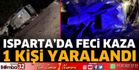 Isparta'da feci kaza
