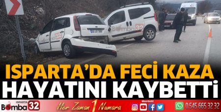 Isparta'da feci kazada 1 ölü 
