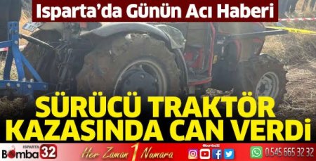 Ispartada feci traktör kazası