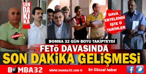 ISPARTA'DA FETÖ DAVASINDA  SON DAKİKA GELİŞMESİ 