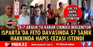 ISPARTA'DA FETÖ DAVASINDA SONA DOĞRU GELİNİYOR