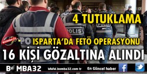 ISPARTA'DA FETÖ OPERASYONU