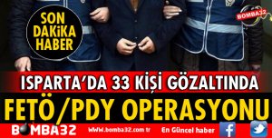 ISPARTA'DA FETÖ OPERASYONU