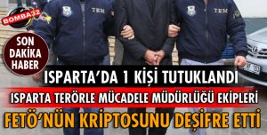 ISPARTA'DA FETÖ TERÖR ÖRGÜTÜNÜN KRİPTOSU DEŞİFRE EDİLDİ
