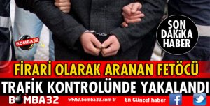ISPARTA'DA FETÖ'DEN ARANAN ŞÜPHELİ TRAFİK KONTROLÜNDE YAKALANDI
