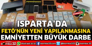 ISPARTA'DA FETÖ'NÜN YENİ YAPILANMASINA EMNİYETTEN BÜYÜK DARBE