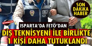 ISPARTA'DA FETÖ/PDY'DEN 2 KİŞİ TUTUKLANDI