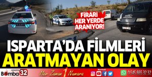 Isparta'da filmleri aratmayan olay