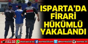 Isparta'da firari hükümlü yakalandı