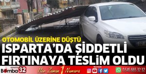 Isparta'da fırtına zor anlar yaşatıyor