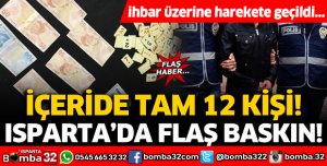 Isparta'da flaş kumar baskını