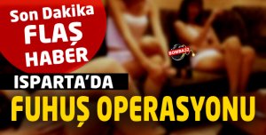 ISPARTA'DA FUHUŞ OPERASYONU !