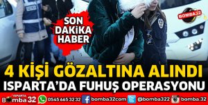 ISPARTA'DA FUHUŞ OPERASYONU