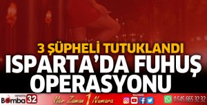 Isparta'da fuhuş operasyonu