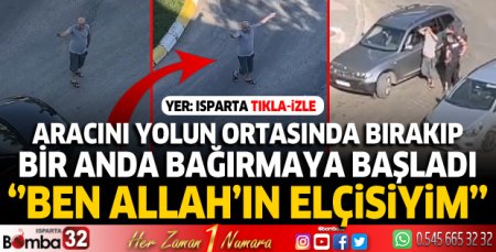 Isparta'da garip olay! Aracını yolun ortasında bırakıp...