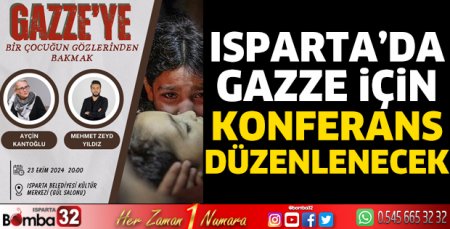 Isparta'da Gazze için konferans düzenlenecek