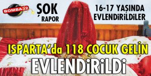 Isparta'da geçen yıl 118 çocuk evlendirildi!