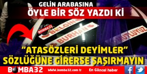 ISPARTA'DA GELİN ARABASININ ARKASINA ÖYLE BİR YAZI YAZDIRDI Kİ...