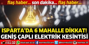 ISPARTA'DA GENİŞ ÇAPLI ELEKTRİK KESİNTİSİ