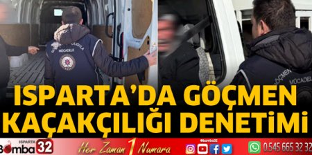 Isparta'da göçmen kaçakçılığı denetimi 
