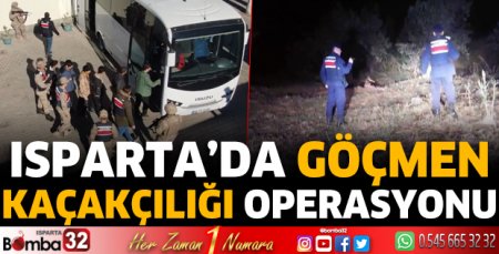 Isparta'da göçmen kaçakçılığı operasyonu