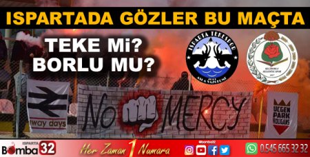 ISPARTADA GÖZLER BU MAÇTA