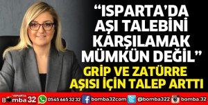 ISPARTA'DA GRİP VE ZATÜRRE AŞISI İÇİN TALEP ARTTI