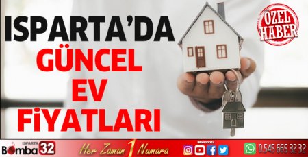 Isparta'da güncel ev fiyatları