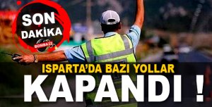 ISPARTA'DA GÜNÜN SON DAKİKASI 