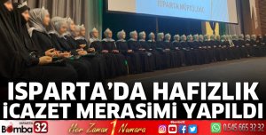 Isparta'da Hafızlık İcazet Merasimi yapıldı