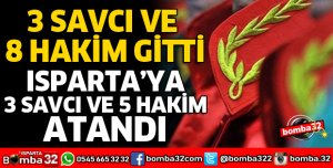 ISPARTA'DA HAKİM VE SAVCI ATAMALARI