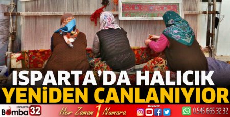 Isparta'da halıcılık yeniden canlanıyor