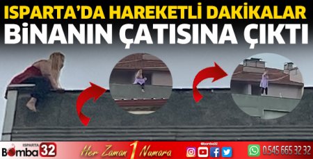 Isparta'da hareketli dakikalar