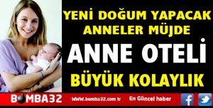 ISPARTA'DA HASTANEDE ANNE OTELİ
