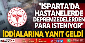 Isparta'da hastanelerde depremzedelerden para isteniyor iddiası