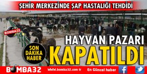 ISPARTA'DA HAYVAN PAZARI KAPATILDI