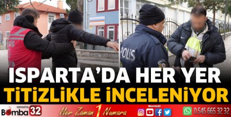 Isparta'da her yer titizlikle inceleniyor