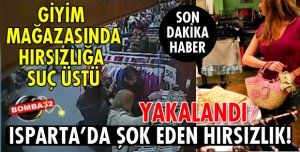 ISPARTA'DA HIRSIZA SUÇ ÜSTÜ!