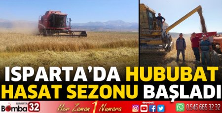 Isparta'da hububat hasat sezonu başladı
