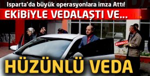 ISPARTA'DA HÜZÜNLÜ VEDA 