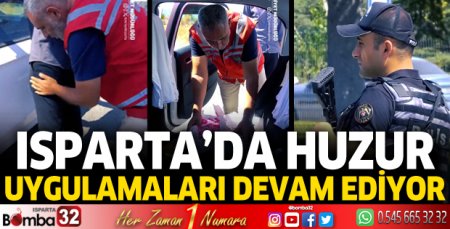 Isparta'da huzur uygulamaları devam ediyor