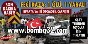 ISPARTA'DA İKİ OTOMOBİL ÇARPIŞTI