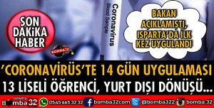 ISPARTA'DA İLK CORONAVİRÜS ÖNLEMİ ÖĞRENCİLERE UYGULANDI