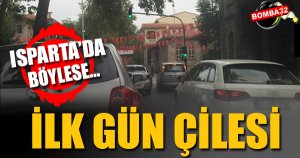 Isparta'da ilk gün çilesi