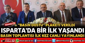 ISPARTA'DA İLK KEZ BASIN TOPLANTISI CANLI YAYIN VERİLDİ