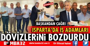 ISPARTA'DA İŞ ADAMLARI DÖVİZ BOZDURDU